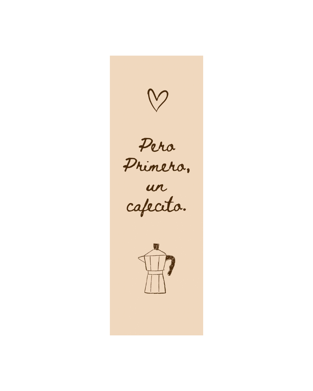 “Pero Primero, un Cafecito” bookmark