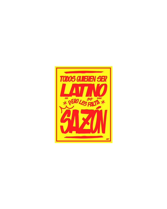 Morena "Todos Quieren Ser Latino Pero Les Falta Sazón" Sticker